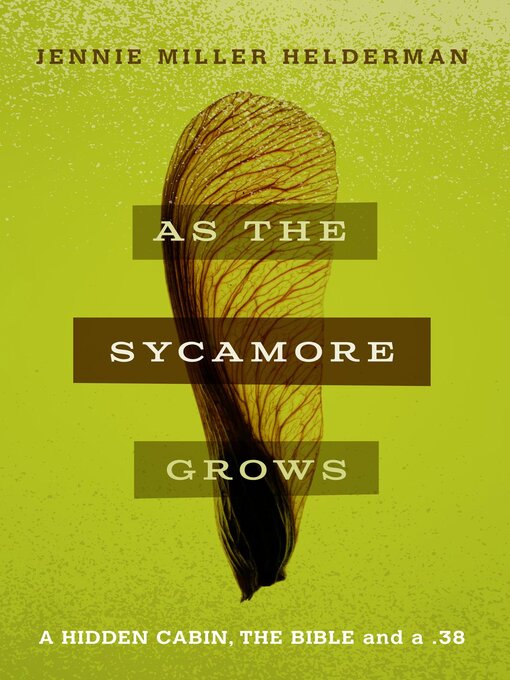 Title details for As the Sycamore Grows by Jennie Miller Helderman - Available